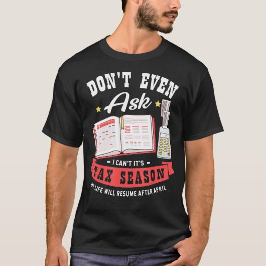 なんて聞かないで、できないの。確定申告の季節なの。私の公認会計士(CPA)アカウント、 Tシャツ (正面)