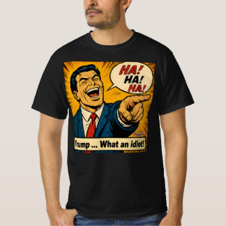 なんて馬鹿なトランプ! Tシャツ
