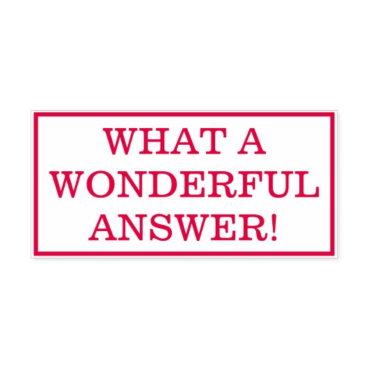 「なんと素晴らしい答えだろう！」 グレーディング用ゴム印 セルフインキングスタンプ (デザイン)