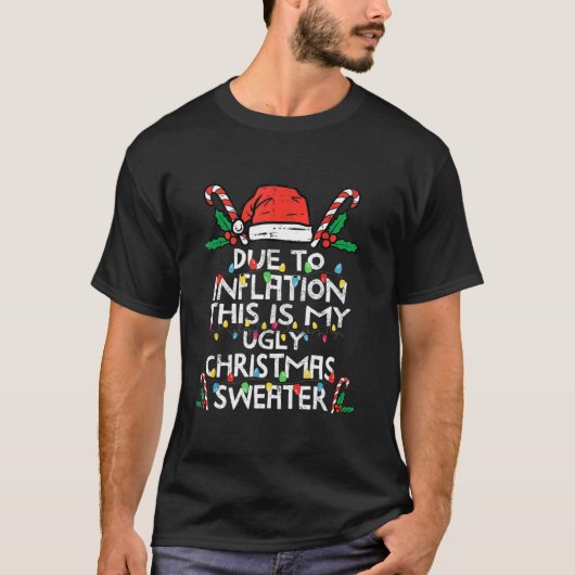 ~にとっておもしろいインフレが悪いクリスマスセーターだからだ Tシャツ (正面)