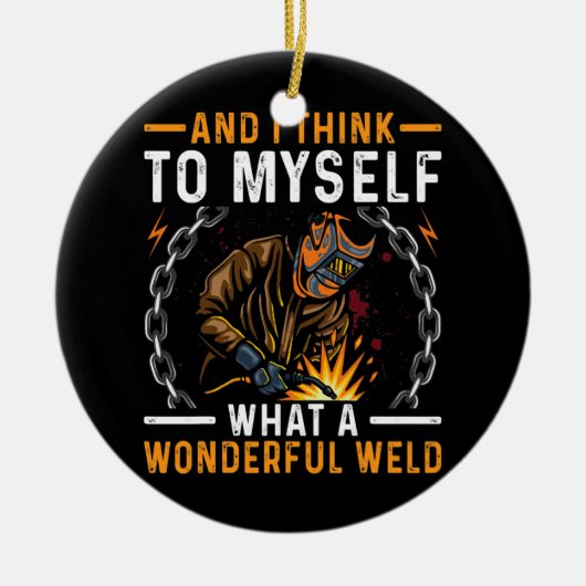 ～にとって素晴らしい溶接おもしろいの衣装 セラミックオーナメント (正面)