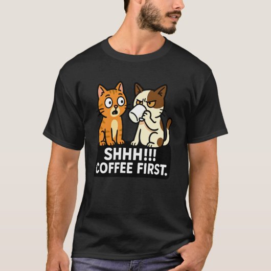 にゃんこ派にはコーヒーが先Shhh 冗談ね Tシャツ (正面)