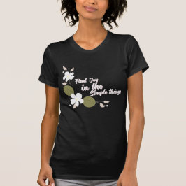 に喜びをシンプル見つける Tシャツ