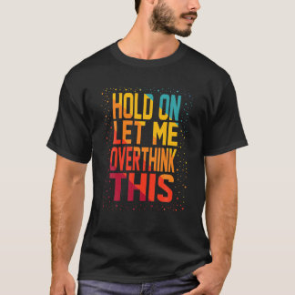 ～に対してこの皮肉を考え過おもしろいごさせる Tシャツ