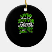 ～に対して永遠に感謝する肝移植の生存者 セラミックオーナメント (正面)
