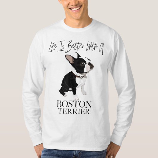 ~に対するボストンテリア犬の贈り物で人生は良い Tシャツ (正面)