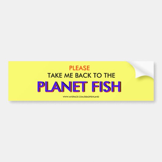 、に戻って私を、惑星の魚、PLA…取って下さい バンパーステッカー (正面)