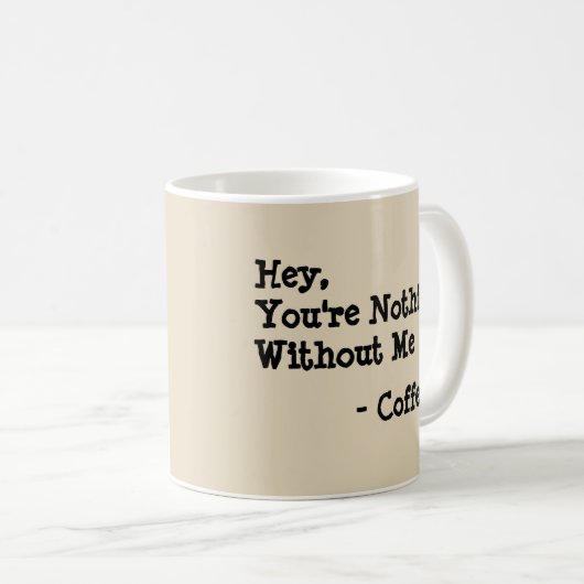 ねえ、あなたは私なしで コーヒーマグカップ (正面右)