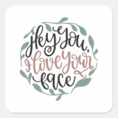 ねえ、私はあなたの顔が大好き スクエアシール (正面)