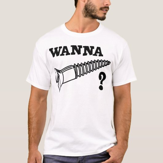 ねじで締まりたいと思って下さい Tシャツ (正面)