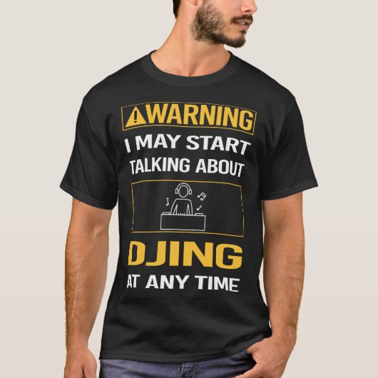 のおもしろい警告Djing DJ Disk Jockey Deejay Tシャツ (正面)