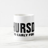 のどが渇いた木曜日おもしろマグカップ コーヒーマグカップ (中央)