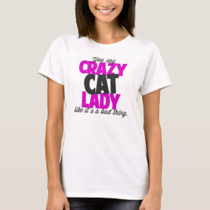 のような熱狂するな猫の女性を悪い事言います Tシャツ