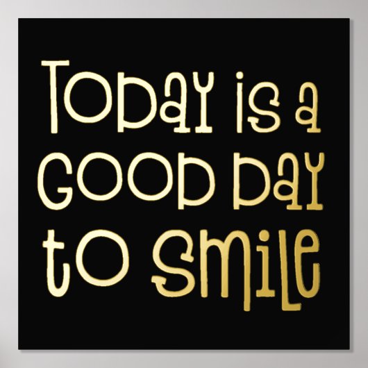 のインスパイア今日はスマイル引用文ブラックに良い日だ 箔ポスター (正面)