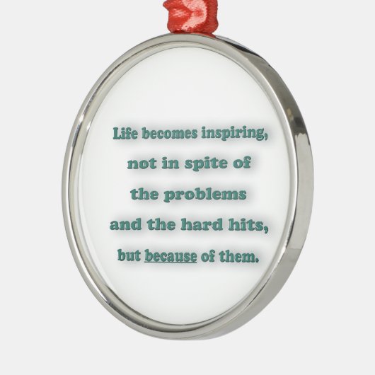 のインスパイア引用文 – 人生はインスパイア内ではなく… メタルオーナメント (左)