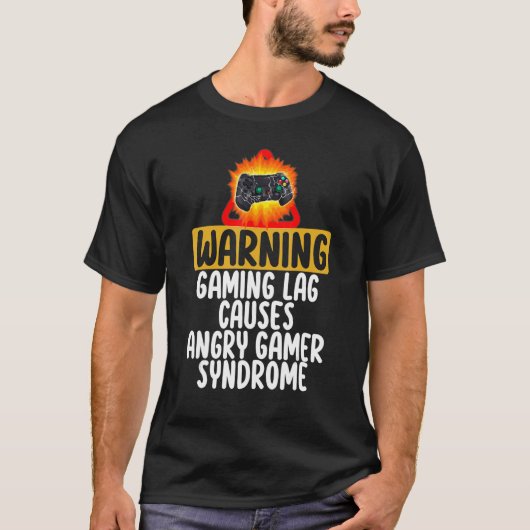 のゲーム警告ラグがゲーマーシンドローム怒ゲームの原因 Tシャツ (正面)