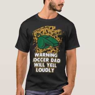 のサッカー警告パパが大声でサッカーコーチのユーモアを叫ぶ Tシャツ