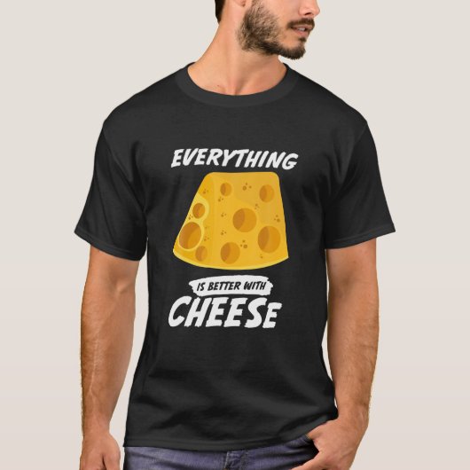 ~のチーズ食べおもしろい物は全て良い Tシャツ (正面)