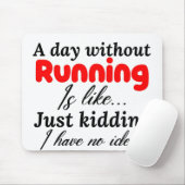 のランニングない日は冗談に似ている マウスパッド (マウス)