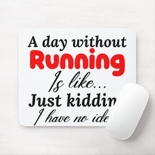 のランニングない日は冗談に似ている マウスパッド (マウス)