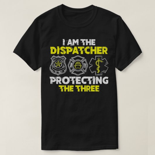 の保護ディスパッチャ警察EMS 911オペレータ Tシャツ (デザイン正面)