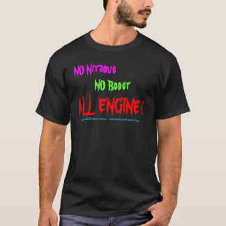 の倍力無し、すべてのエンジン窒素! 、2つの…著作権をとって下さい Tシャツ