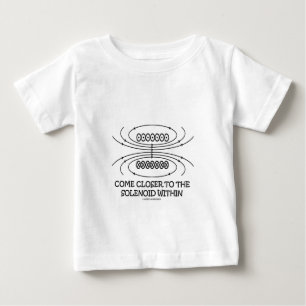 の内のソレノイドに近い方に来られる(物理学のユーモア) ベビーTシャツ