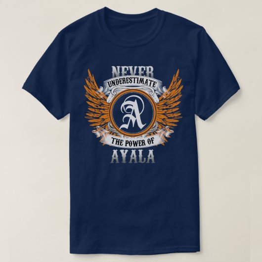 ~の力を過小評価しないアヤラ・ネーム・シャツ Tシャツ (デザイン正面)
