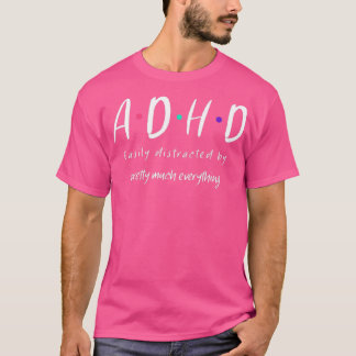 ～の多くのものに容易かわいらしに気を取られるADHD Tシャツ