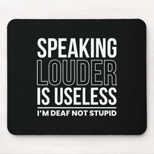 の大き話さは役に立たない私は愚かではない マウスパッド (正面)