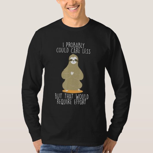 の少な気にい努力が必要だろうスロースミームスロース Tシャツ (正面)