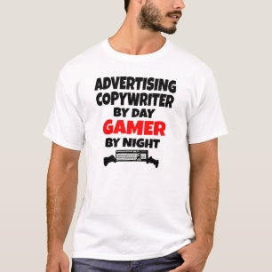 の広告Copywriter by Day Gamer by Night Tシャツ