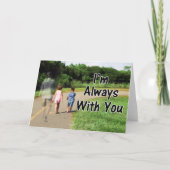 の恋しく思パパから – 私はいつも一緒にいる カード (正面)