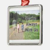 の恋しく思パパ-あなたは常に私たちと メタルオーナメント (左)