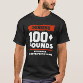 の恋しく思100ポンド以上No RewardはFouを報告しなもしい Tシャツ (正面)