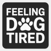 の感じ犬は疲れた スクエアシール (正面)