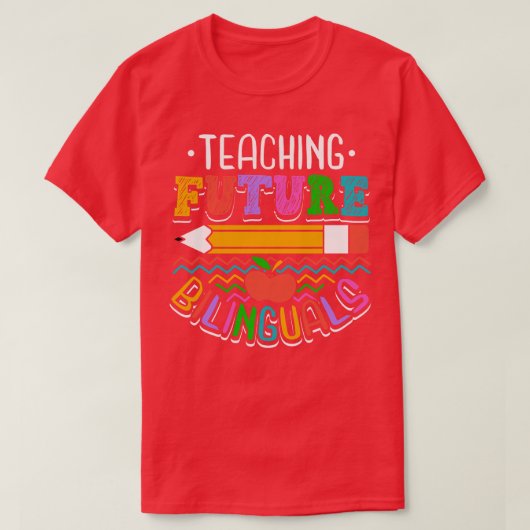 の教え将来のバイリンガル Tシャツ (デザイン正面)