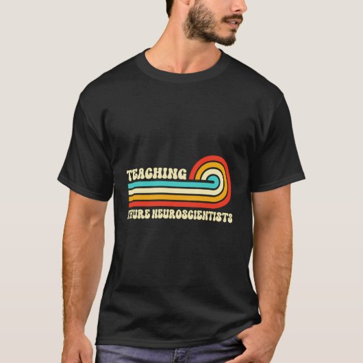 の教え将来の神経科学者先生学生W Tシャツ (正面)