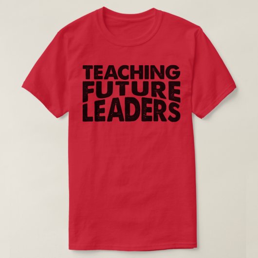 の教え未来の指導者先生 Tシャツ (デザイン正面)