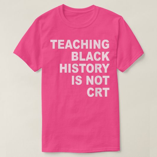 の教え黒い歴史はCRTおもしろい先生ではない Tシャツ (デザイン正面)