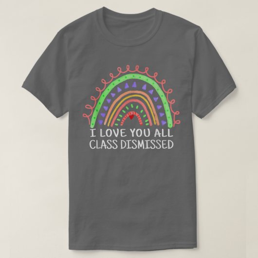 ～の最後の日に皆さんが先生を退場させるのが大好き Tシャツ (デザイン正面)