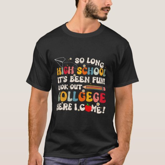 ~の最終日に非常に長い高校の卒業生である Tシャツ (正面)