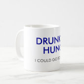 の空腹酔った、私はそれのために行くことができます コーヒーマグカップ (正面左)