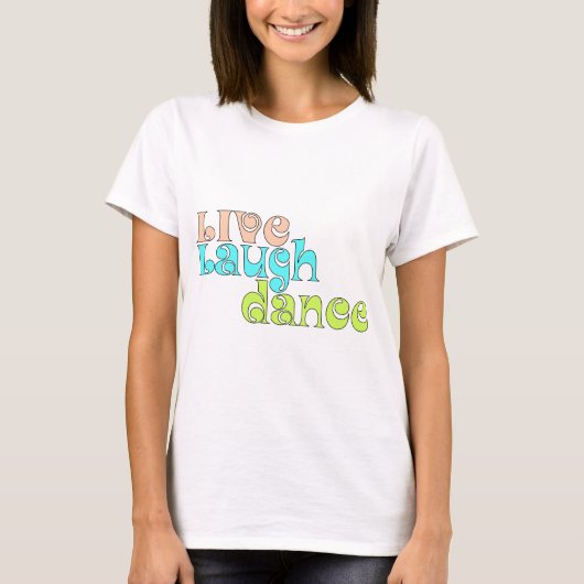 の笑い、ダンス生きている Tシャツ (正面)