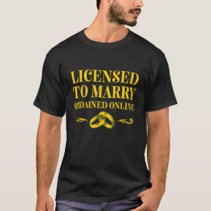 の結婚官吏がインターネット叙任大臣と結婚 Tシャツ