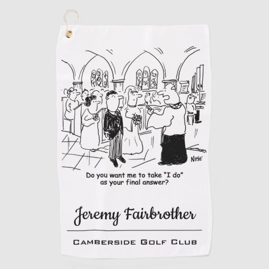 の結婚誓い – 私は最終的な答えとしておもしろい行う ゴルフタオル (正面)