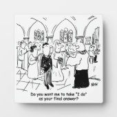 の結婚誓い – 私は最終的な答えとして フォトプラーク (正面)