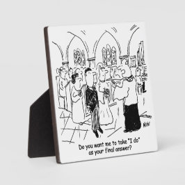 の結婚誓い – 私は最終的な答えとして フォトプラーク