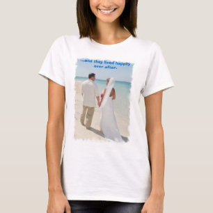 の結婚picの025, ...そして彼らは幸福に住んでいた… tシャツ