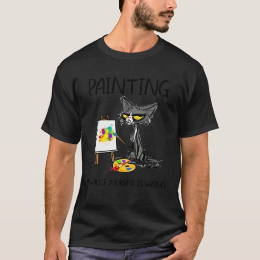 の絵画原因は殺人がCaの最高のアイディアを間違えた Tシャツ (正面)